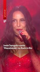 Ivete Sangalo canta 'Macetando' no Rock in Rio