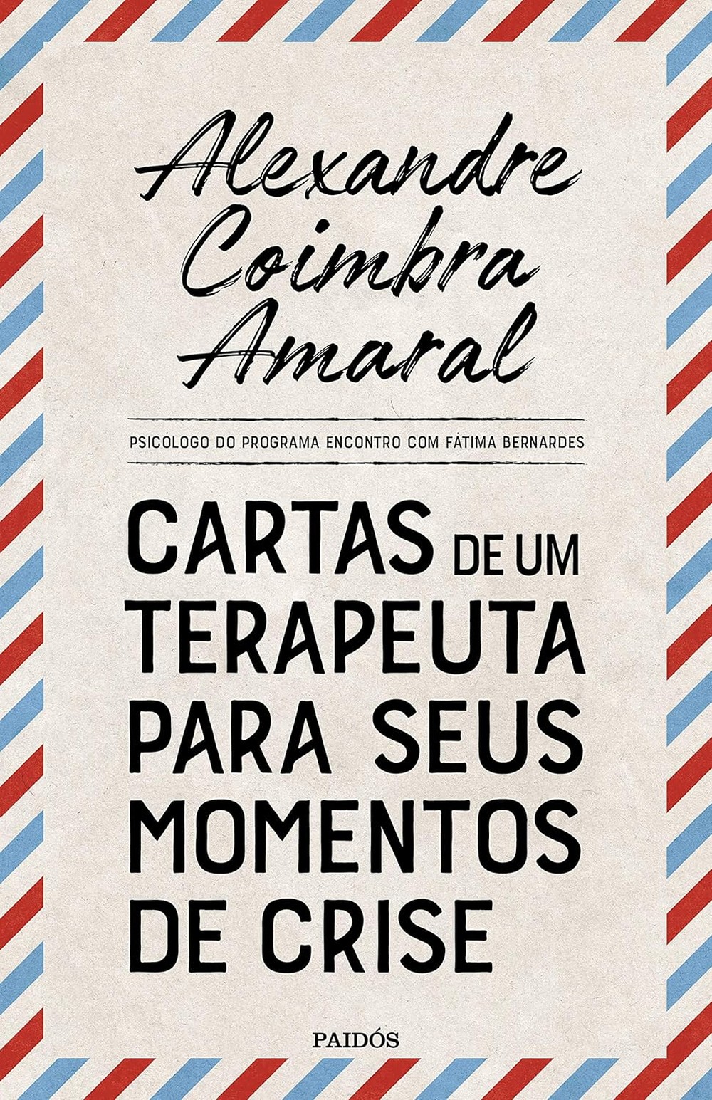 Cartas de um terapeuta para seus momentos de crise — Foto: Divulgação